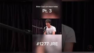 Brian Cox on black holes  Joe Rogan Experience