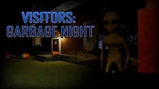 Aliens Keep Harassing Me As I Take Out The Trash! - Visitors Garbage Night