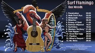 SURF FLAMINGO - Full Album - Ben Woods