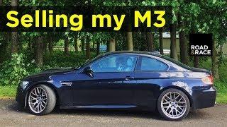 Why I'm selling my M3 | Road & Race V015