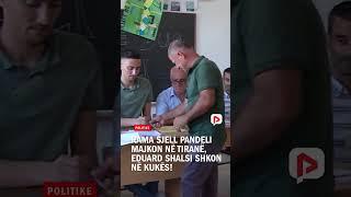 Rama sjell Pandeli Majkon në Tiranë, Eduard Shalsi shkon në Kukës!