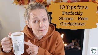 TIPS FOR A PERFECTLY STRESS-FREE CHRISTMAS! | CLARKE LIFE