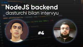 #4 NODE.JS BACKEND DASTURCHI BILAN SUHBAT