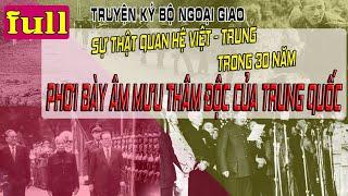 (Full audio)  Quan Hệ Việt Nam - Trung Quốc - Phơi bày Âm mưu thâm độc của Trung Quốc
