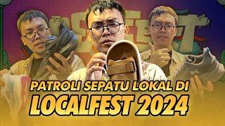 PATROLI SEPATU LOKAL DI LOCALFEST 2024! - SHOE POLICE PLOG