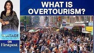 Amsterdam Doesn't Want Tourists. Why is Overtourism Bad? | Vantage with Palki Sharma