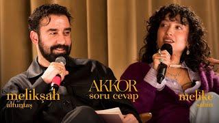 Melikşah Altuntaş & Melike Şahin ''AKKOR'' Soru - Cevap