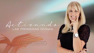 "Activando las PROMESAS DIVINAS” por Alejandra Stamateas