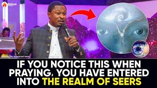 IF YOU NOTICE THIS WHEN PRAYING YOU HAVE ENTERED THE REALM OF SEERS | APOSTLE EFFA EMMANUEL