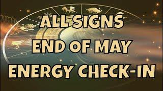 All Signs End of May Energy Check-In