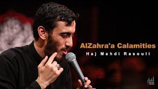 AlZahra'a Calamities | Haj Mahdi Rasouli | English Sub
