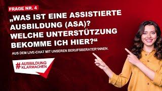 Was ist eine assistierte Ausbildung (AsA)? Welche Unterstützung bekomme ich hier?