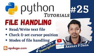 Python #25: File Handling | Tutorial by APDaga
