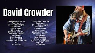 New 2024 Best Playlist of David Crowder Songs  Ultimate David Crowder Full Album