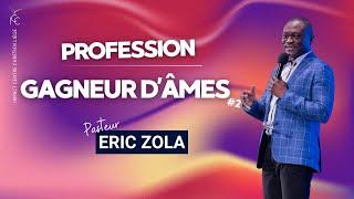PROFESSION :  GAGNEUR D'ÂMES  - PASTEUR Eric ZOLA