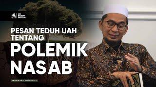 Pesan Teduh UAH Tentang Polemik Nashab - Ustadz Adi Hidayat