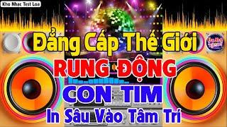 Nhạc Test Loa CHUẨN 8D BASS ĐÁNH CỰC PHÊ - MỞ TO LK Nhạc DISCO REMIX Không Lời CỰC SƯỚNG TAI