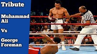 Tribute|Muhammad Ali vs George Foreman (Full Fight)