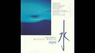 Toshiya Sukegawa (助川敏弥) - Bioçic Music: Aqua (バイオシック・ミュージック 「水」) (1993) [Full Album]