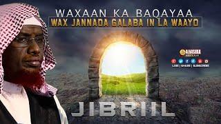 " RABIYOW WAXAAN KA BAQAYAA  WAX JANNADA GALABA IN LAWAAYO " - JIBRIIL CS - ᴴᴰ┇ Sh. Maxamed Umal