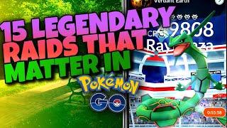 THE 15 LEGENDARY RAIDS THAT ACTUALLY MATTER in Pokémon GO!!