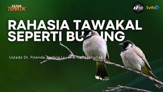 Rahasia Tawakal Seperti Burung  - Ustadz Dr. Firanda Andirja, M.A hafidzahullah