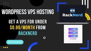 Great WordPress Website Hosting (less that $0.99/month!) RackNerd VPS Hosting