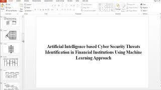 AI based Cyber Security Threats Identification in Financial Institutions Using ML Approach#python