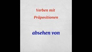 Verben mir Präpositionen: absehen von. #lerndeutsch