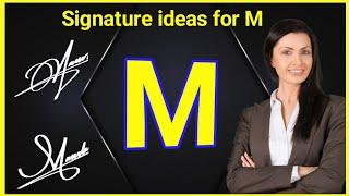 Signature ideas for letter M | How to sign letter M | Signature style of my name M