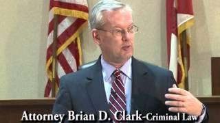 Huntsville Alabama Criminal Attorney Brian Clark's Presentation For The People's Law School Part 1