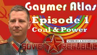 Workers and Resources: Soviet Republic | EP. 1 |  Coal & Power - Let's Play and Slay