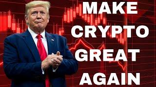 TRUMP WILL MAKE CRYPTO GREAT AGAIN