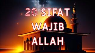 20 Sifat Wajib Allah : Rahasia dan Hikmah di Balik Tiap Sifat-Nya