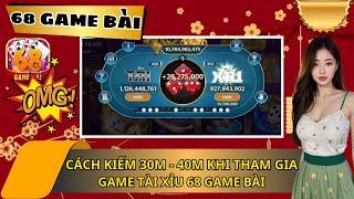 68 Game Bài | Cách Kiếm Lãi Tài Xỉu 68 Game Bài - Húp 30M Mỗi Ngày Nhờ Biết Mẹo Của Dân Trong Nghề