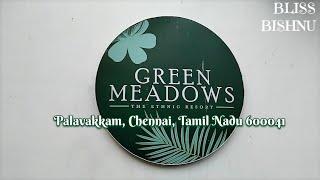 Green Meadows Resorts, Palavakkam, Chennai | Bliss Bishnu #resorts #review