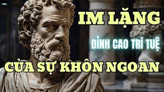 Vì Sao IM LẶNG lại là KHÔN? | Trí Tuệ Khắc Kỷ 2025