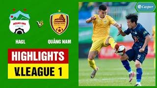 Highlights: HAGL - Quảng Nam | Nỗ lực không biết mệt mỏi, kết cục không như mong đợi