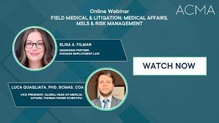 Field Medical & Litigation: Medical Affairs, MSLs & Risk Management