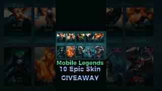 10 Epic Skin GIVEAWAY #mobilelegends #mlbb #shorts #giveaway #mobilelegend #trend #viralvideo #4k