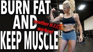 Burn FAT, NOT MUSCLE  | Another H.I.I.T. Workout