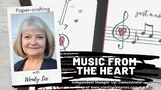 LIVE Papercrafting with Creativelee Yours- Stampin Up Demonstrator Wendy Lee-Music From The Heart