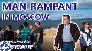 Man Rampant in Moscow (feat. Pastor Douglas Wilson)