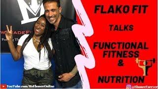 Flako Fit talks Functional Fitness, Nutrition, & More