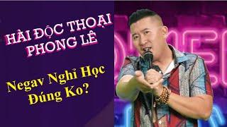 Negav Nghỉ Học Đúng Ko? | Hài Độc Thoại Phong Lê