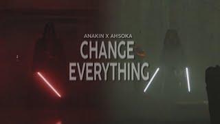 Anakin x Ahsoka | Change everything