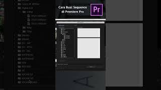 cara membuat Sequence di Adobe Premiere Pro #tutorial  #adobepremierepro #editing