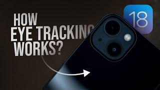 How Does Eye Tracking Work in iOS 18 (tutorial)