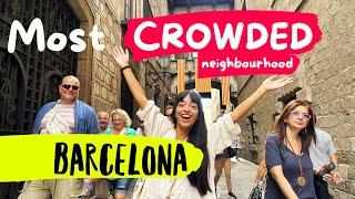 Most CROWDED & most TOURISTIC neighbourhood in BARCELONA  A MUST-SEE GUIDE throguh GOTHIC QUARTER