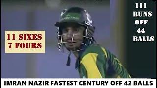 Imran Nazir Fastest Century off 42 Balls in India League - 111 off 44 Balls (11 Sixes 7 Fours)